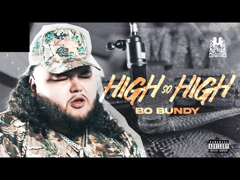 Bo Bundy - High So High [Official Video]