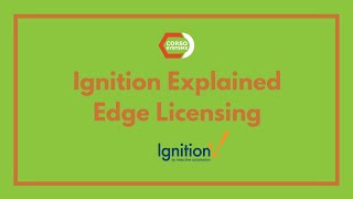 Ignition Explained Edge Licensing