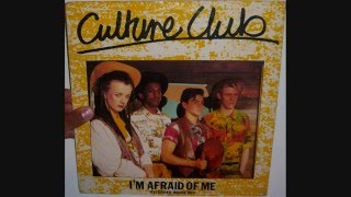Culture Club - I&#39;m afraid of me (1982 Extended dance mix)
