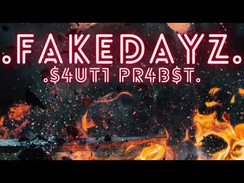 SAUTI x PROBSTER - FAKEDAYZ (Prod. FLAMEZ)