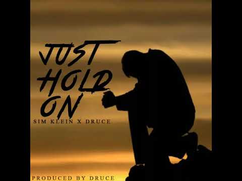 Just Hold On - Sim Klein X Druce (Official Audio)