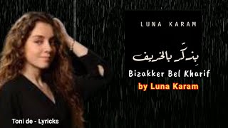 Download lagu Bizakker Bel Kharif - Luna Karam | Lirik Lagu dan terjemahan |Arabic song mp3