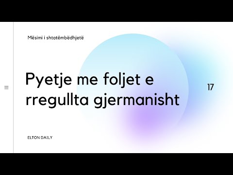 Si të bëjmë pyetje gjermanisht me foljet e rregullta? | Regelmäßige Verben | Mësimi 17 | Elton Daily
