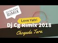 Chogada Tara 2018 Dj Cg Rimix Dj Nilesh