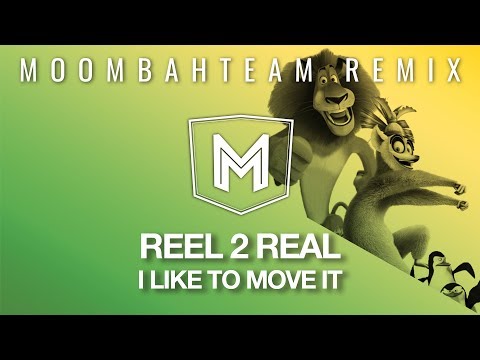 Reel 2 Real - I Like To Move It (Moombahteam Remix)