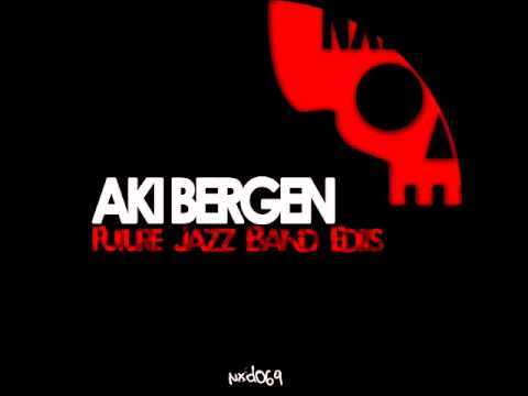 Aki Bergen & Pezzner - Tarareando feat Terry Grant (Aki Bergen's Future Jazz Band Edit) HQ