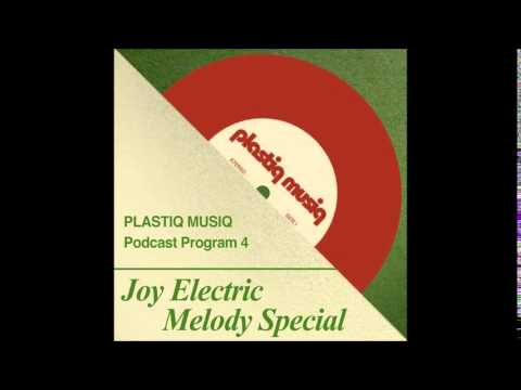 Plastiq musiq podcast #1 Melody Special feat. Ronnie Martin from Joy Electric