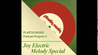 Plastiq musiq podcast #1 Melody Special feat. Ronnie Martin from Joy Electric