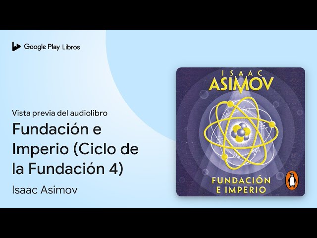 Vídeo relacionado con Fundación e Imperio: Ciclo de la Fundación 4