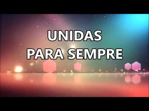 UNIDAS PARA SEMPRE - Vanilda Bordieri e Célia Sakamoto (VOZ com LETRA)