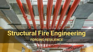 Forging Resilience: The Power of Structural Fire Engineering