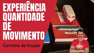 Experiência com carrinho fricção | ZÉ DA FÍSICA