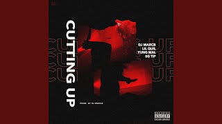 Cuttin Up (Prod. By DJ MarcB)
