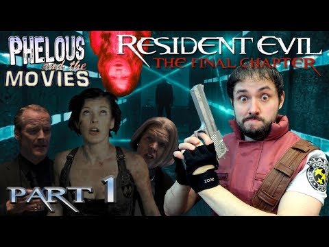 Resident Evil: The Final Chapter Part 1 - Phelous