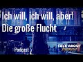 Ich Will Ich Will Ich Will Aber Die Große Flucht