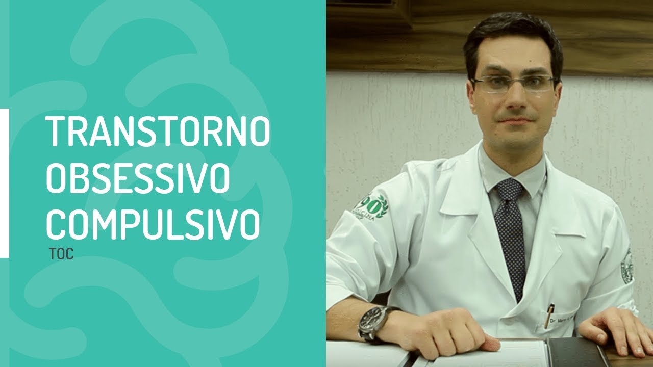 TOC -  Transtorno Obsessivo Compulsivo