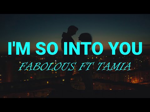 So Into You (Lyrics) Fabolous Ft Tamia