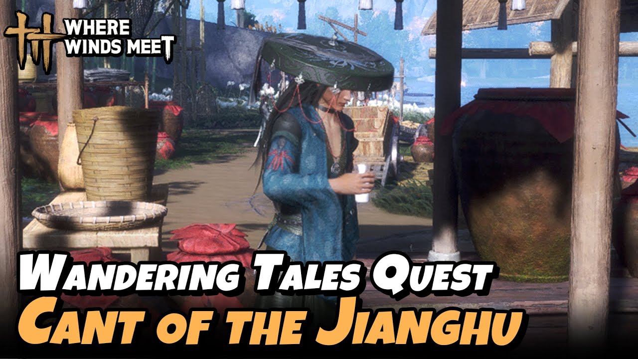 Cant of the Jianghu - Blissful Retreat Part 4 (Wandering Tales) | Where Winds Meet