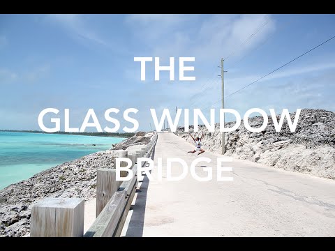 A Major Look: The Glass Window Bridge (Eleuthera, Bahamas)