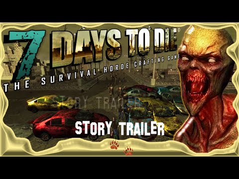 7 Days to Die Alpha 10 Trailer - Story Trailer