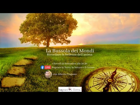 La Bussola dei Mondi - Ricordare la bellezza dell'anima