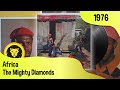 The Mighty Diamonds - Africa (Mighty Diamonds - When The Right Time Come - I Need A Roof, 1976)