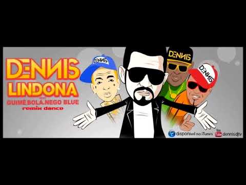 Dennis - Lindona Feat Mc Guime Mc Bola e Nego Blue Clipe (remix dj ricardo squarcieri)