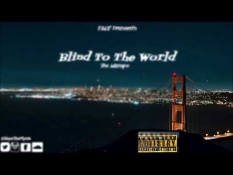 Zaya Tha Flysta - Blind To The World - The Mixtape