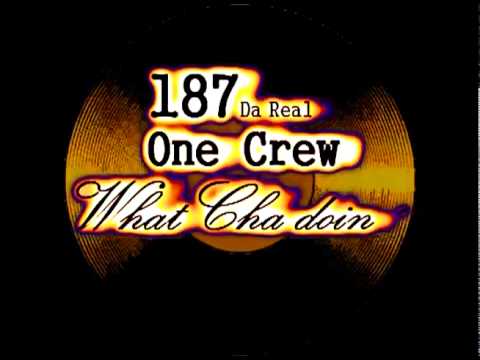 187 da one crew - What Cha Doin. old school 90'S venezuela