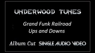 Grand Funk Railroad ~ Ups and Downs ~ 1969 ~ Single Audio Video