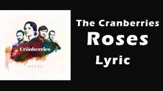 The Cranberries - ROSES Lyrics