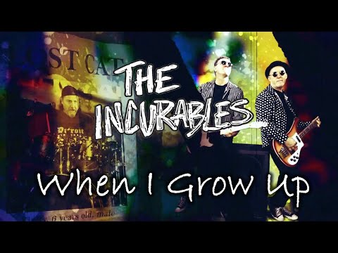 The Incurables When I Grow Up ( Official Video)