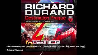 Richard Durand   Destination Prague   Trancefusion 2013 Official Anthem Radio Edit) [405 Recordings]
