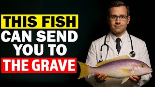7 Worst Fish to Eat & 3 Worst Cooking Methods Increasing the Toxins In Your Meal