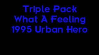 Triple Pack - What A Feeling - 1995 Piano House