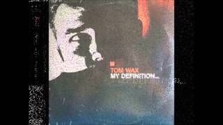 Tom Wax - My Definition... (Noxious Elements Remix)