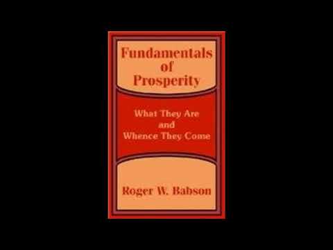 Fundamentals of Prosperity: What They Are and Whence They Come by Roger W. Babson — free full audiobook