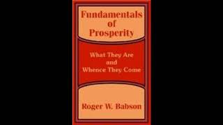 Fundamentals of Prosperity: What They Are and Whence They Come