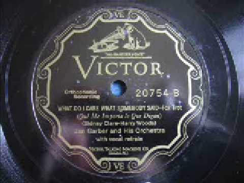 Jan Garber - What do i care what somebody said