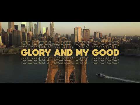 Video thumbnail for Glory and My Good