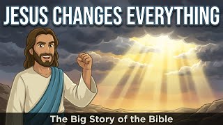 Jesus: The Turning Point of the Story - The Big Story of the Bible