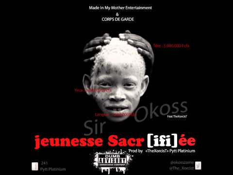 Sir OKOSS - Jeunesse Sacr[ifi]ée (Prod by 