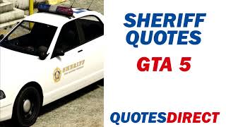 Sheriff Quotes  GTA 5