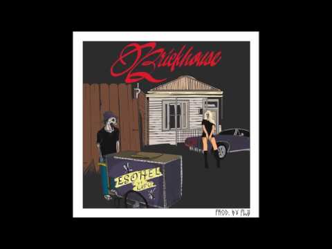 Esohel - Brickhouse ft. Kap G (Prod. PLA)