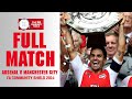 FULL MATCH | Arsenal v Manchester City FA Community Shield 2014
