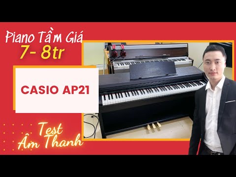 Casio AP 21 - Piano 7 - 8tr - Mua Piano Rẻ Test Âm Thanh Thật