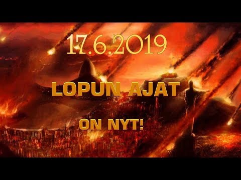 LOPUN AJAT ON NYT 17.6.2019