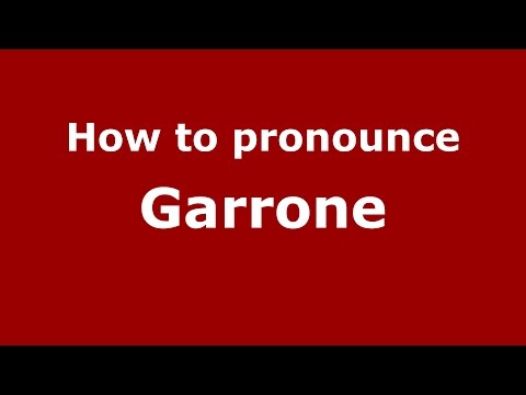 How to pronounce Garrone