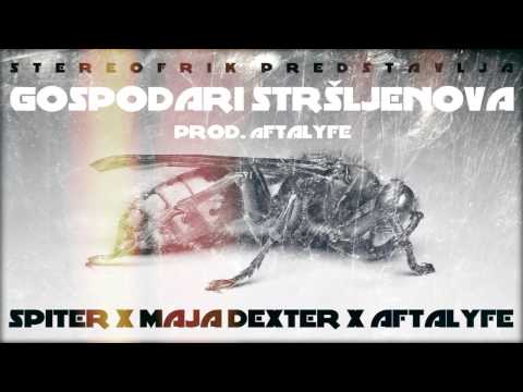 Spiter & Aftalyfe - Gospodari Stršljenova feat. Maja Dexter / prod. Aftalyfe