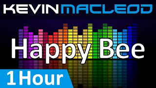 Kevin MacLeod: Happy Bee 1 HOUR